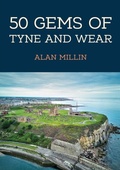 Cover: 50 Gems of Tyne and Wear - Amberley Publishing