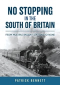 Cover: No Stopping in the South of Britain - Amberley Publishing