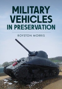 Abbildung von: Military Vehicles in Preservation - Amberley Publishing