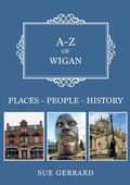 Bild: A-Z of Wigan - Amberley Publishing