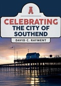 Bild: Celebrating the City of Southend - Amberley Publishing