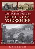 Bild: Lost Country Houses of North and East Yorkshire - Amberley Publishing