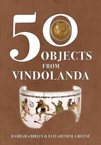Bild: 50 Objects from Vindolanda - Amberley Publishing