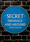 Cover: Secret Swanage and Around - Amberley Publishing