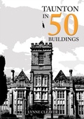 Abbildung von: Taunton in 50 Buildings - Amberley Publishing