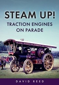 Cover: Steam Up! Traction Engines on Parade - Amberley Publishing