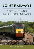 Cover: Joint Railways: Scotland and Northern England - Amberley Publishing