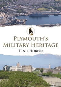 Abbildung von: Plymouth's Military Heritage - Amberley Publishing