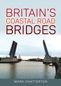 Cover: Britain's Coastal Road Bridges - Amberley Publishing