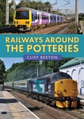 Cover: Railways Around the Potteries - Amberley Publishing