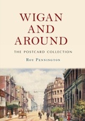 Cover: Wigan and Around: The Postcard Collection - Amberley Publishing