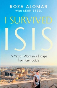 Enlarge image Cover: I Survived ISIS - Dundurn Press