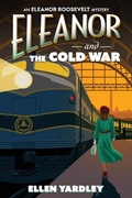 Cover: Eleanor and the Cold War - Kensington Publishing