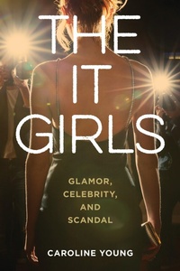 Abbildung von: The It Girls - Bloomsbury eBooks US