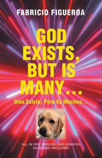Abbildung von: GOD EXISTS, BUT IS MANY... - Trafford Publishing