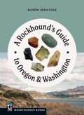 Bild: A Rockhound's Guide to Oregon & Washington - Mountaineers Books