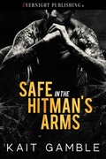 Cover: Safe in the Hitman's Arms - evernightpublishing