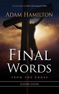 Cover: Final Words From the Cross Leader's Guide - Abingdon Press