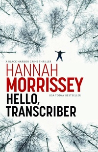 Enlarge image Cover: Hello, Transcriber - Bedford Square Publishers