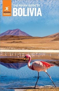 Abbildung von: The Rough Guide to Bolivia: Travel Guide eBook - ROUGH GUIDES