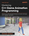 Cover: Mastering C++ Game Animation Programming - Packt Publishing Limited