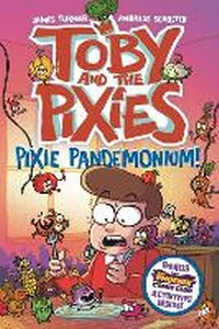 Abbildung von: Toby and the Pixies: Pixie Pandemonium (a Phoenix Comic Book) - DFB Phoenix