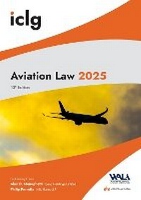 Abbildung von: The International Comparative Legal Guide - Aviation Law 2025 - Global Legal Group Ltd