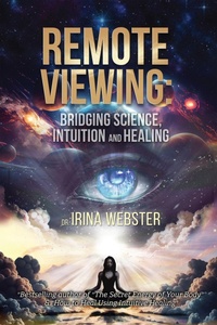 Enlarge image Cover: Remote Viewing : Bridging Science, Intuition and Healing - Inspiring Publishers / ASPG