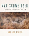 Cover: Mac Schweitzer - University of Arizona Press