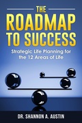 Cover: The Roadmap to Success: Strategic Life Planning for the 12 Areas of Life - Crown & Quill Press LLC