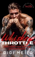 Cover: Whiskey Throttle (The Bikers of Boston Series, #3) - GiGi Meier