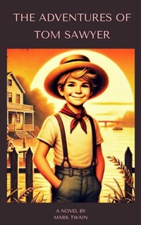 Abbildung von: The Adventures of Tom Sawyer - Zenith Crescent Moon Press
