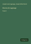 Cover: &iquest;uvres de Lagrange - Antigonos Verlag