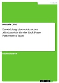 Cover: Entwicklung eines elektrischen Allradantriebs f&uuml;r das Black Forest Performance Team - GRIN Verlag
