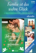 Cover: Familie ist das wahre Gl&uuml;ck - 5 herzerw&auml;rmende Liebesromane - CORA Verlag