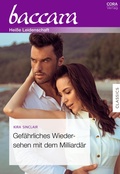 Cover: Gef&auml;hrliches Wiedersehen mit dem Milliard&auml;r - CORA Verlag