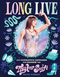 Abbildung von: Long Live - Der ultimative Leitfaden zum Fandom von Taylor Swift - PANINI