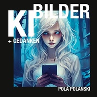 Abbildung von: KI-Bilder und Gedanken - BoD - Books on Demand