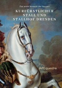 Abbildung von: Kurfürstlicher Stall und Stallhof Dresden - BoD - Books on Demand