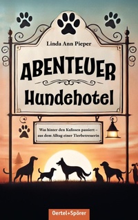 Bild: Abenteuer Hundehotel - Oertel u. Spörer