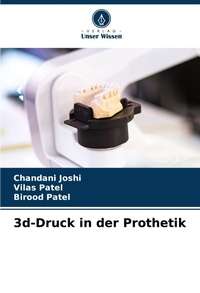 Abbildung von: 3d-Druck in der Prothetik - Verlag Unser Wissen