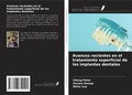 Cover: Avances recientes en el tratamiento superficial de los implantes dentales - Ediciones Nuestro Conocimiento