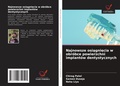 Cover: Najnowsze osiagniecia w obrobce powierzchni implantow dentystycznych - Wydawnictwo Nasza Wiedza