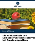 Cover: Die Wirksamkeit von Selbstbewusstseinsinterventionen bei Amateursportlern - Verlag Unser Wissen
