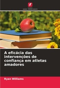 Cover: A eficacia das intervencoes de confianca em atletas amadores - Edicoes Nosso Conhecimento
