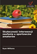 Cover: Skutecznosc interwencji zaufania u sportowcow amatorow - Wydawnictwo Nasza Wiedza