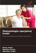 Cover: Stomatologia specjalnej troski - Wydawnictwo Nasza Wiedza