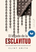 Cover: El legado de la esclavitud - CAPIT&Aacute;N SWING LIBROS