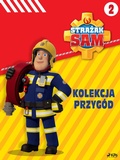 Cover: Strazak Sam - Kolekcja przyg&oacute;d 2 - SAGA Kids