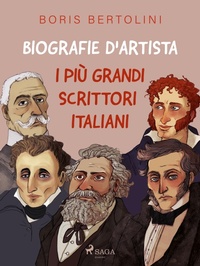 Abbildung von: Biografie d'artista: I più grandi scrittori italiani - Saga Egmont